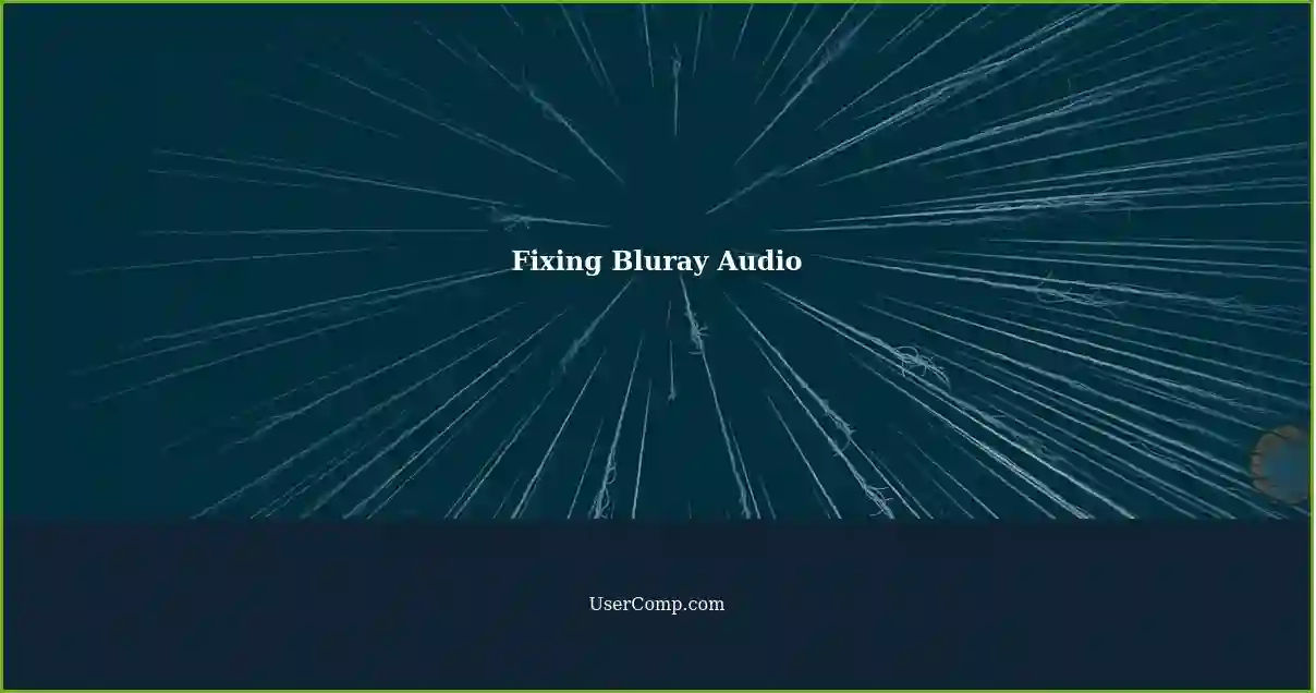 Fixing Bluray Audio