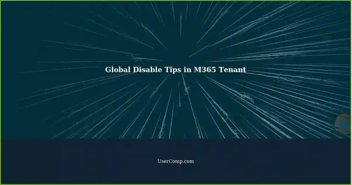 Global Disable Tips in M365 Tenant