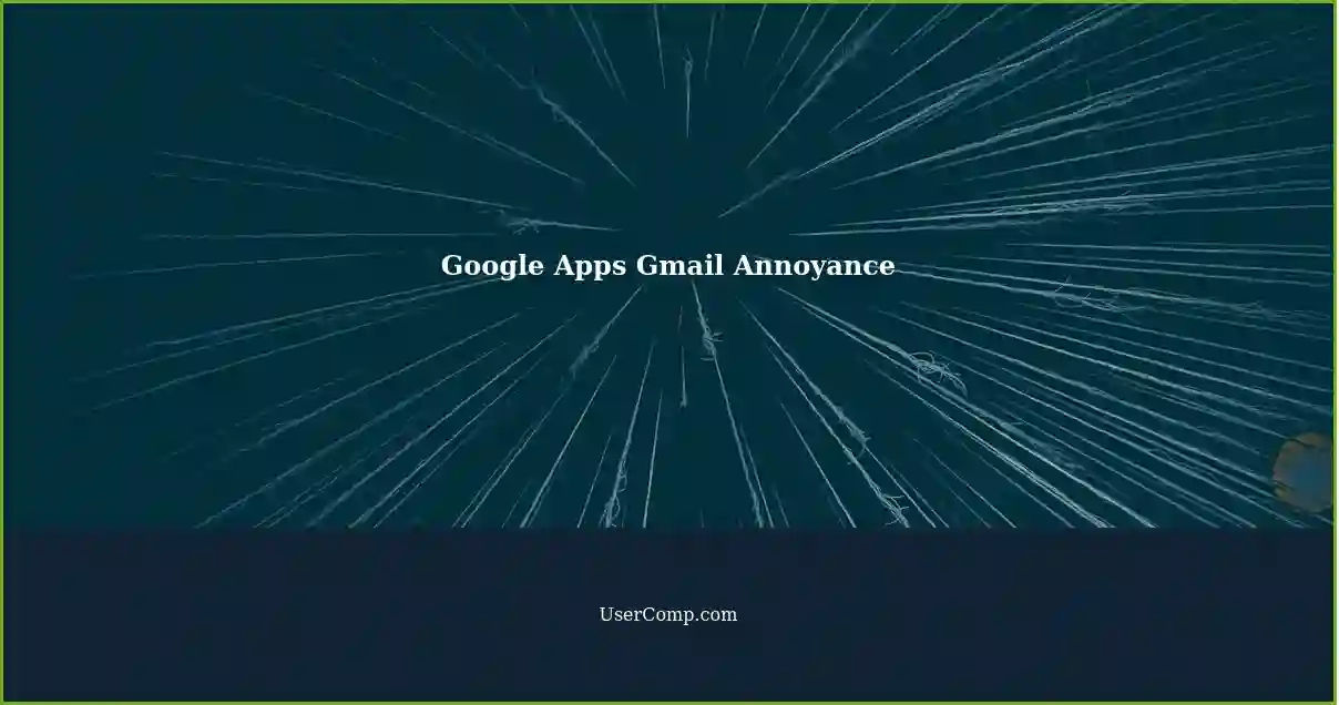 Google Apps Gmail Annoyance