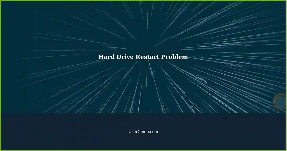 Hard Drive Restart Problem