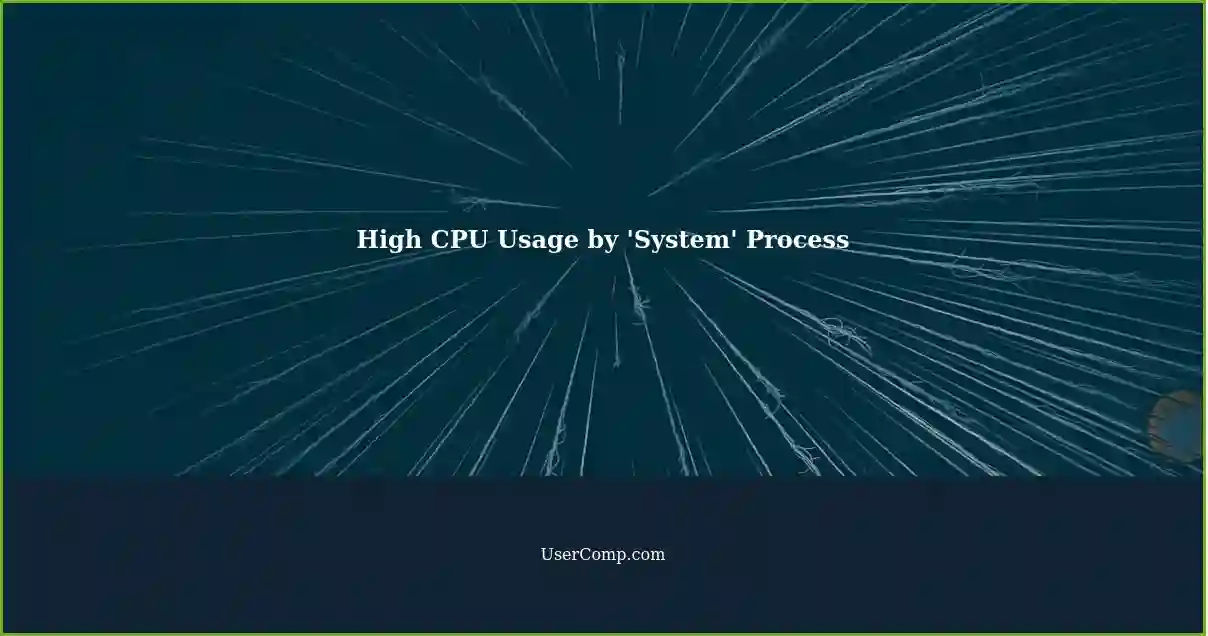 High CPU Usage by 'System' Process