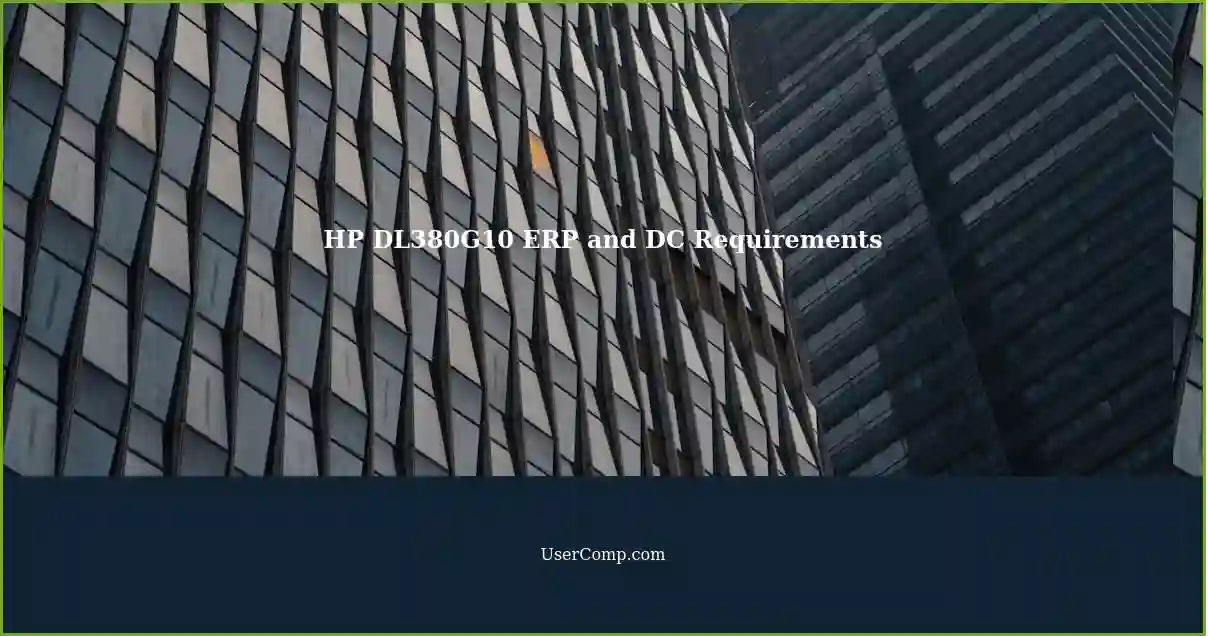 HP DL380G10 ERP and DC Requirements