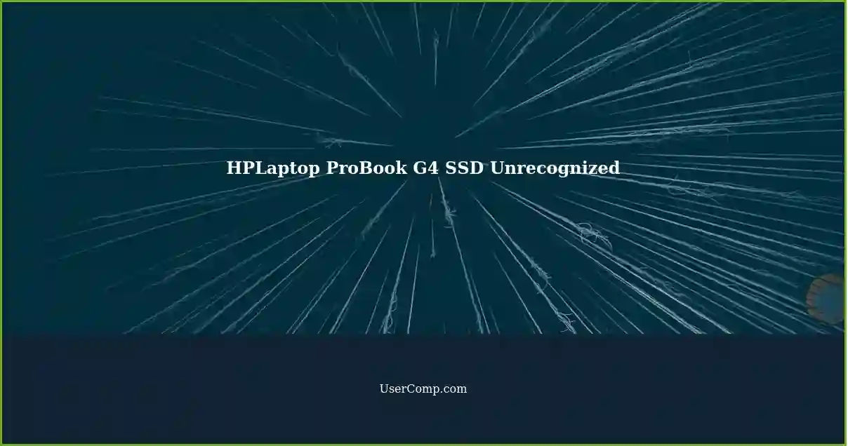 HPLaptop ProBook G4 SSD Unrecognized