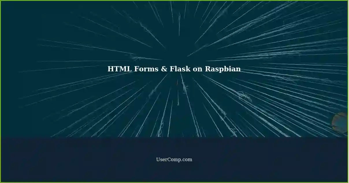HTML Forms & Flask on Raspbian