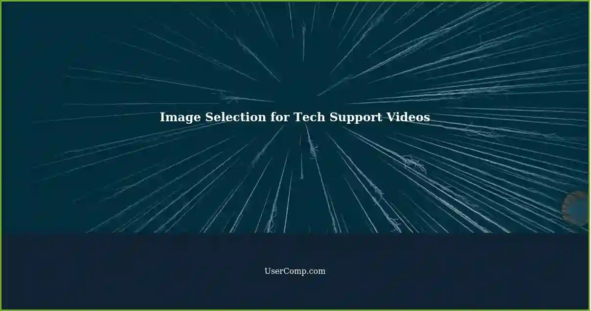 Image Selection for Tech Support Videos