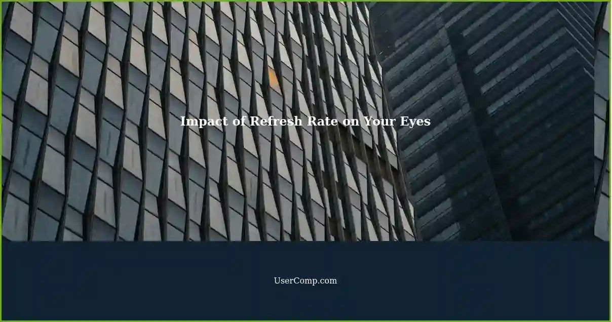 Impact of Refresh Rate on Your Eyes