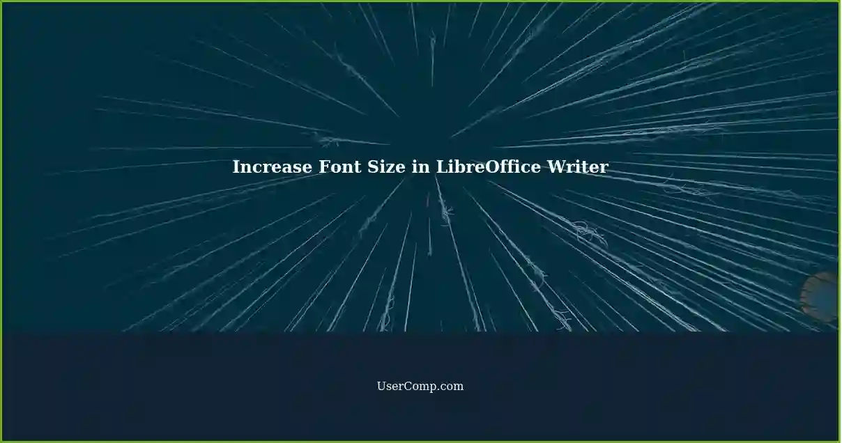 Increase Font Size in LibreOffice Writer