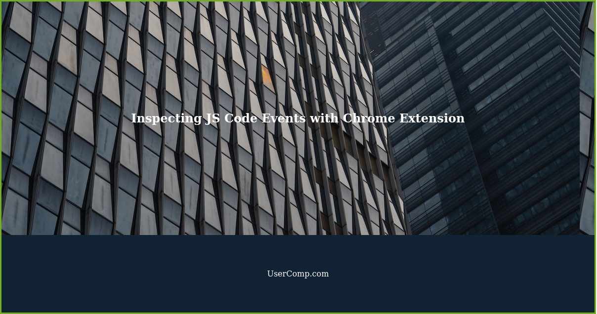 Inspecting JS Code Events with Chrome Extension