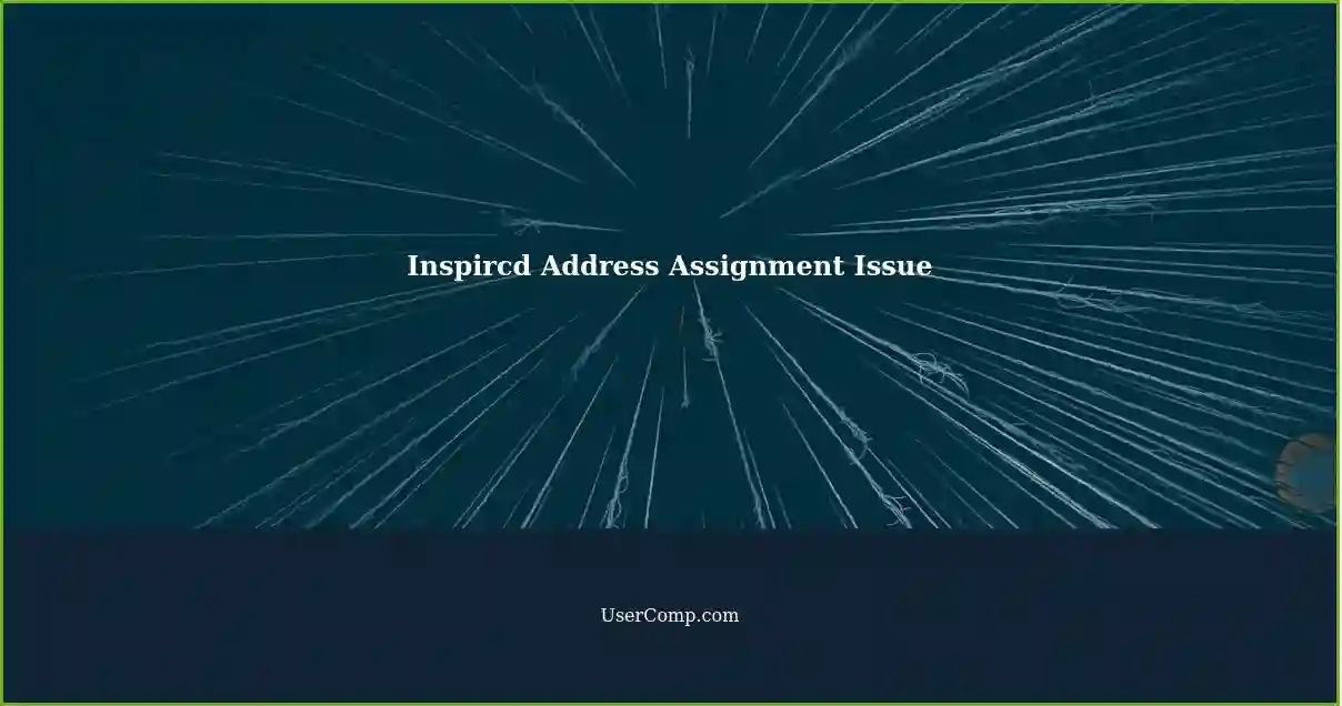 Inspircd Address Assignment Issue