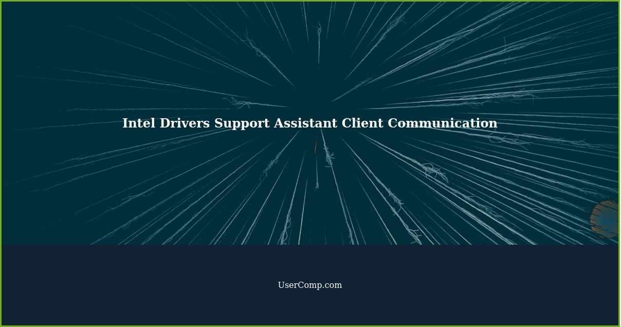 Intel Drivers Support Assistant Client Communication