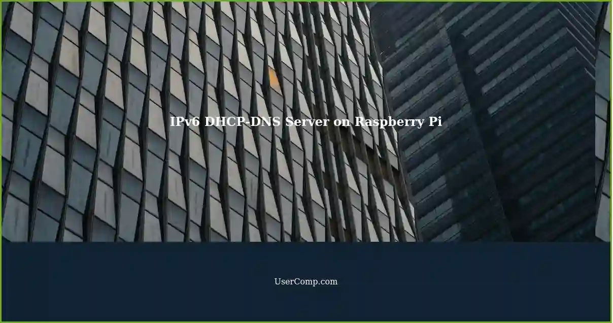 IPv6 DHCP-DNS Server on Raspberry Pi