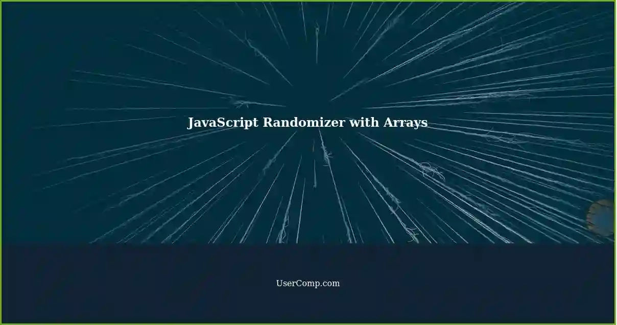 Create Randomizer Using Arrays In JavaScript A Tech Support Guide