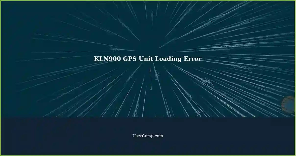 KLN900 GPS Unit Loading Error