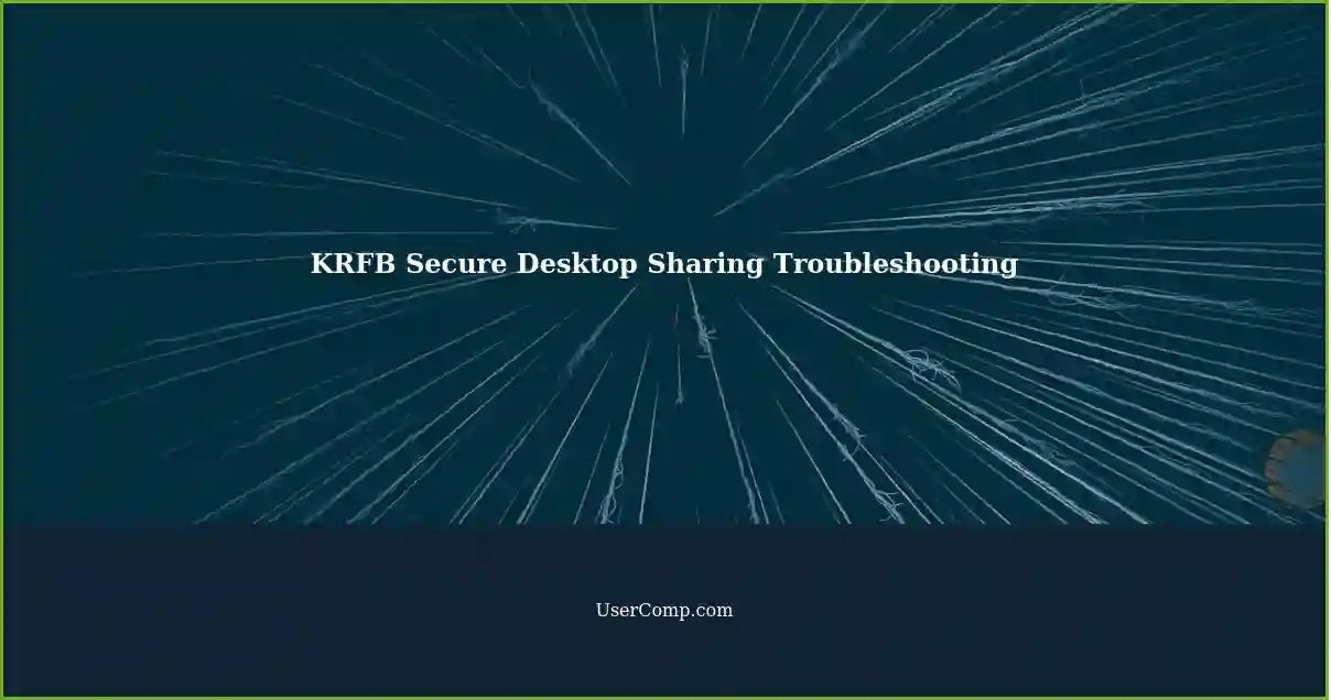 KRFB Secure Desktop Sharing Troubleshooting