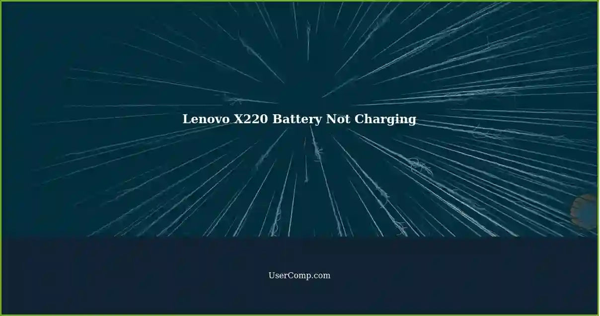 Lenovo X220 Battery Not Charging
