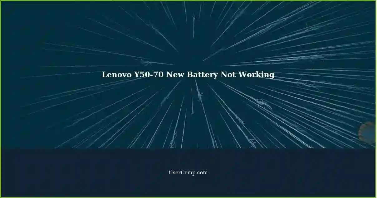 Lenovo Y50-70 New Battery Not Working