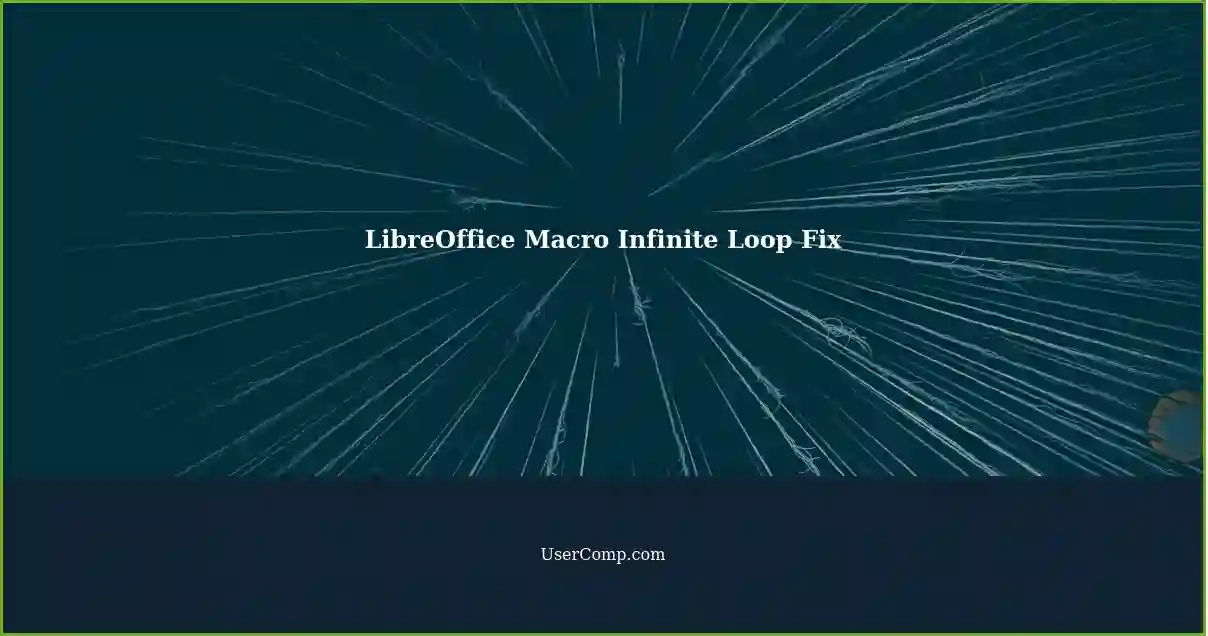LibreOffice Macro Infinite Loop Fix