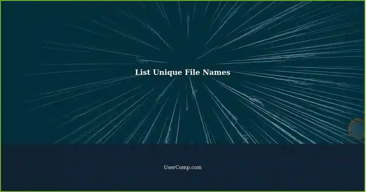 List Unique File Names