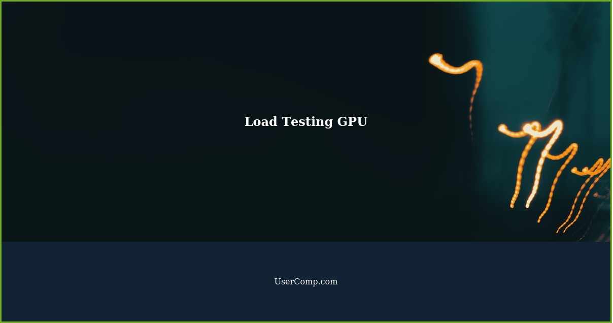 Load Testing GPU