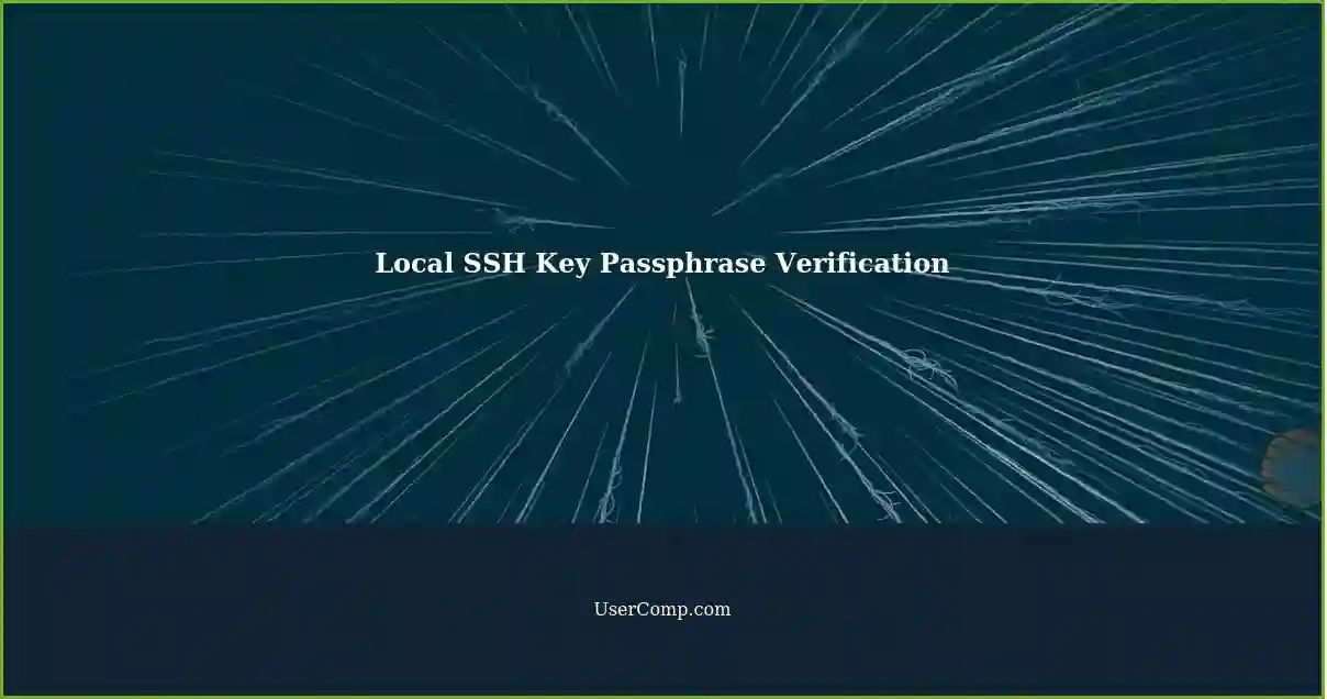 Local SSH Key Passphrase Verification