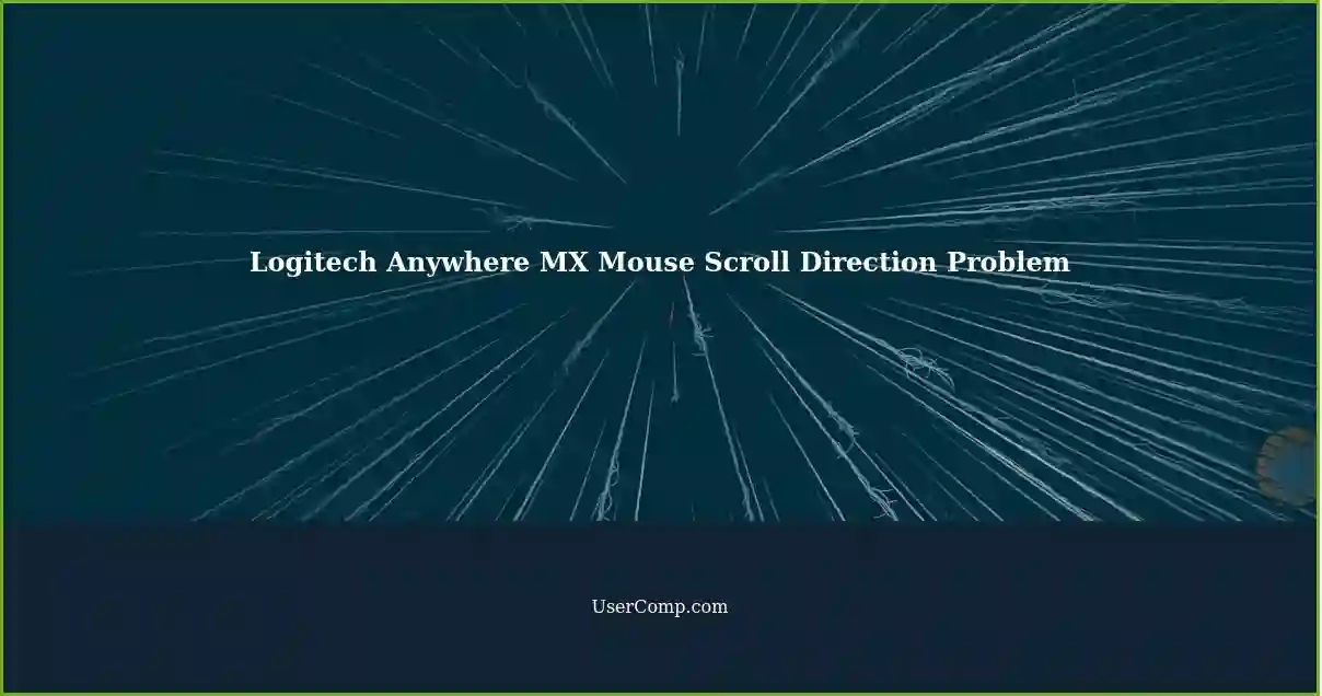Logitech Anywhere MX Mouse Scroll Direction Problem