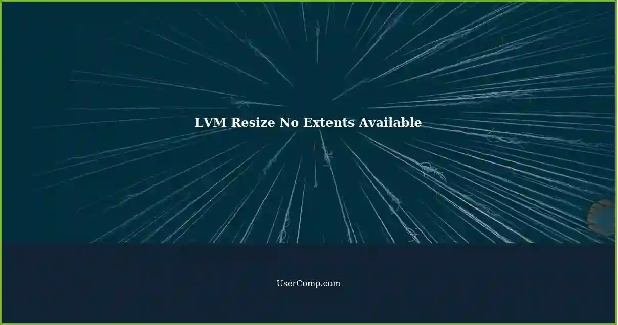 LVM Resize No Extents Available