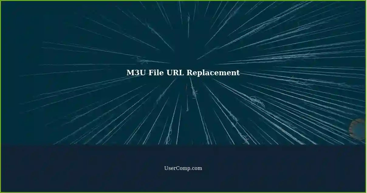 M3U File URL Replacement