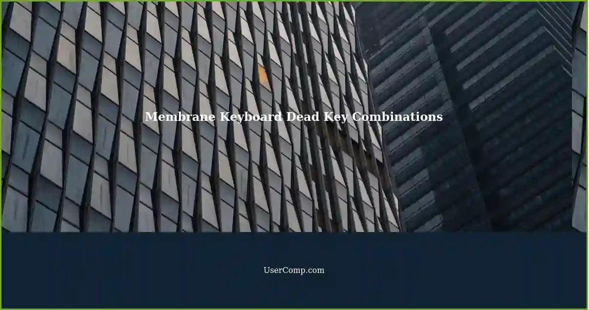 Membrane Keyboard Dead Key Combinations