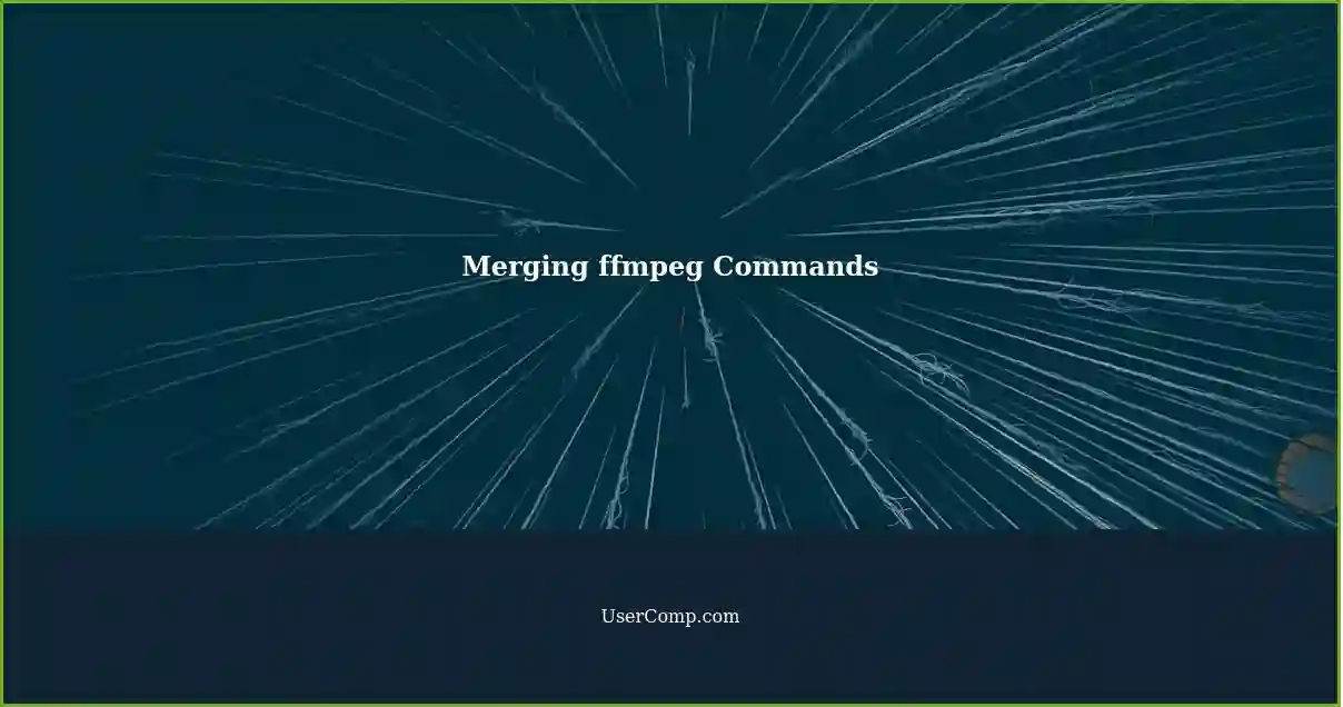Merging ffmpeg Commands
