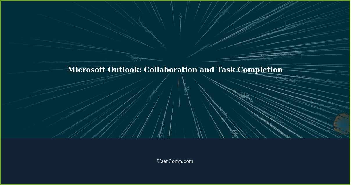 Microsoft Outlook: Collaboration and Task Completion