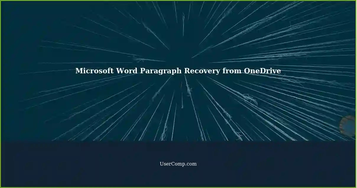 Recovering Deleted Paragraphs in Microsoft Word during OneDrive Syncing