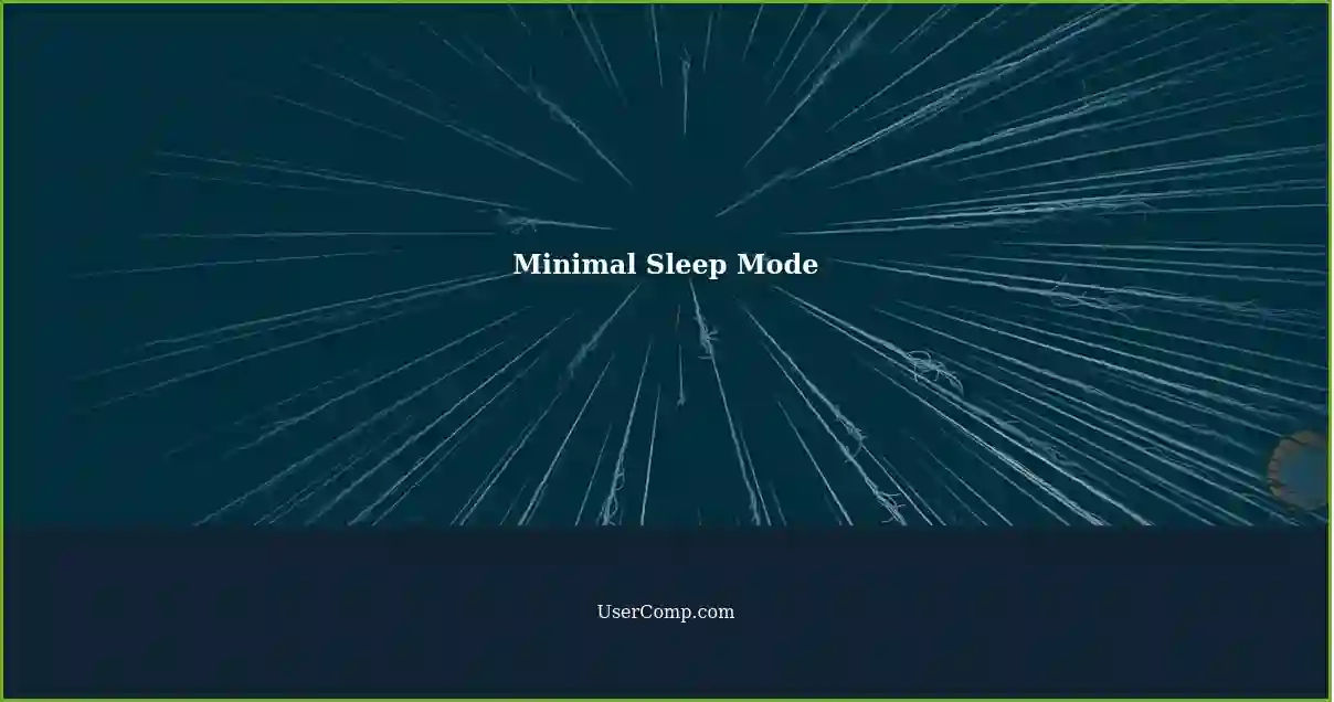 Minimal Sleep Mode