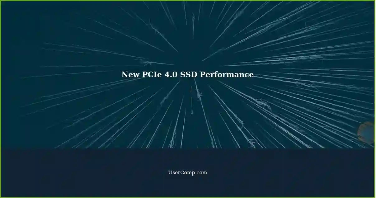 New PCIe 4.0 SSD Performance