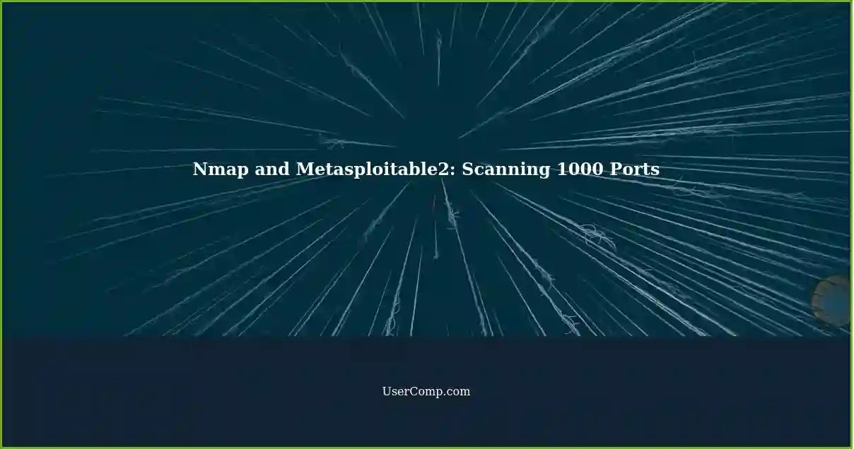 Nmap and Metasploitable2: Scanning 1000 Ports