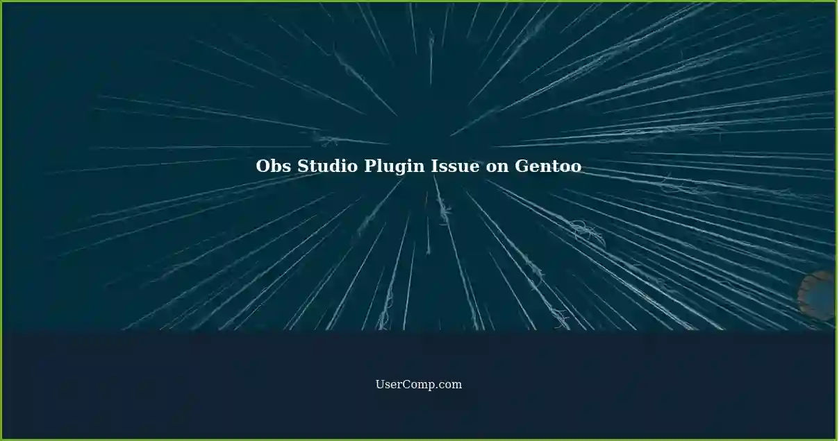 Obs Studio Plugin Issue on Gentoo