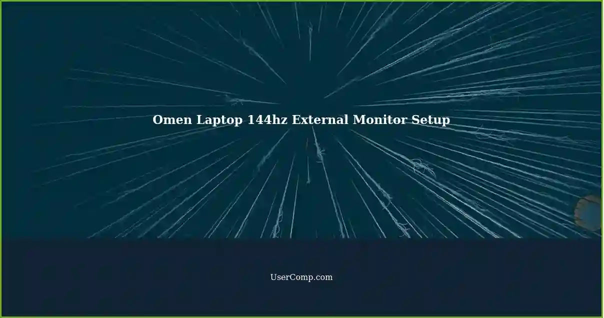Omen Laptop 144hz External Monitor Setup