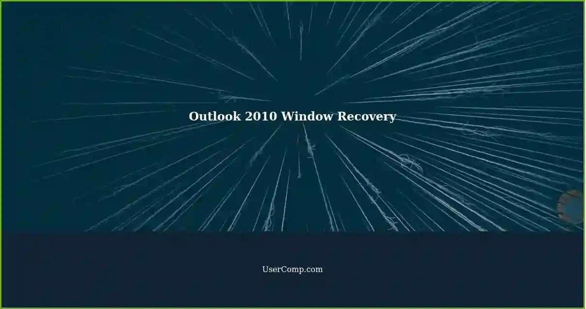 Outlook 2010 Window Recovery