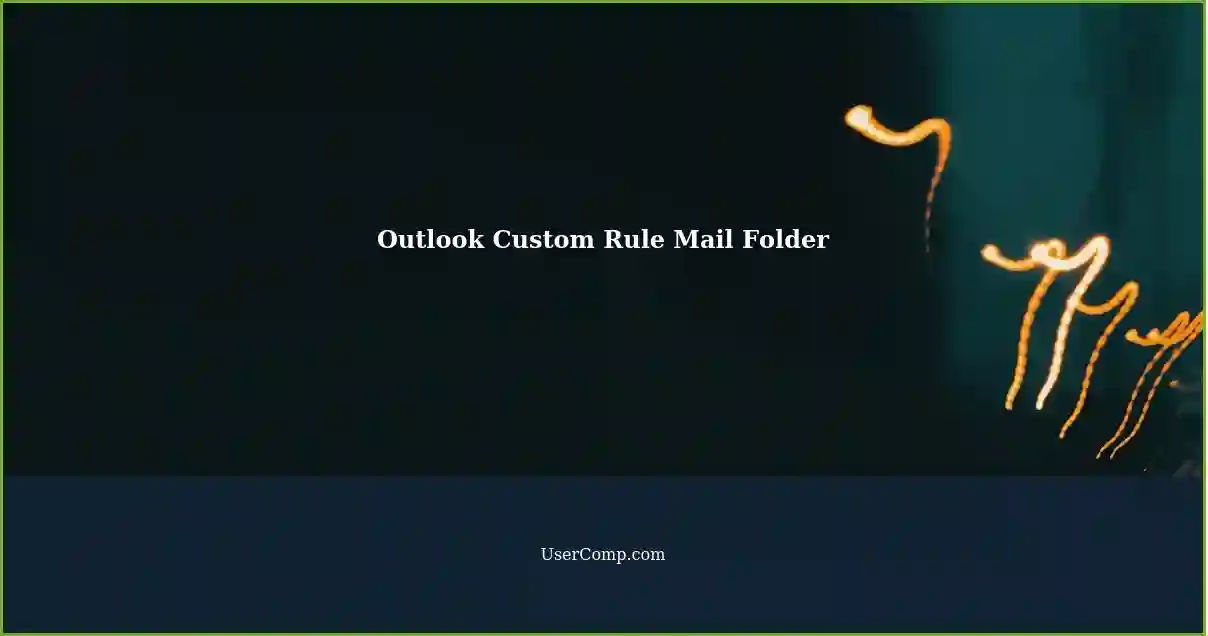 Configuring customized rule mail folder in outlook for microsoft 365