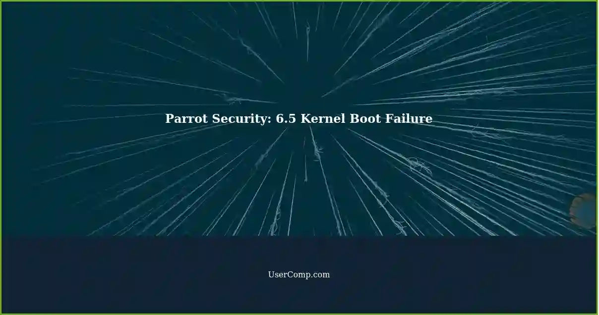 Parrot Security: 6.5 Kernel Boot Failure