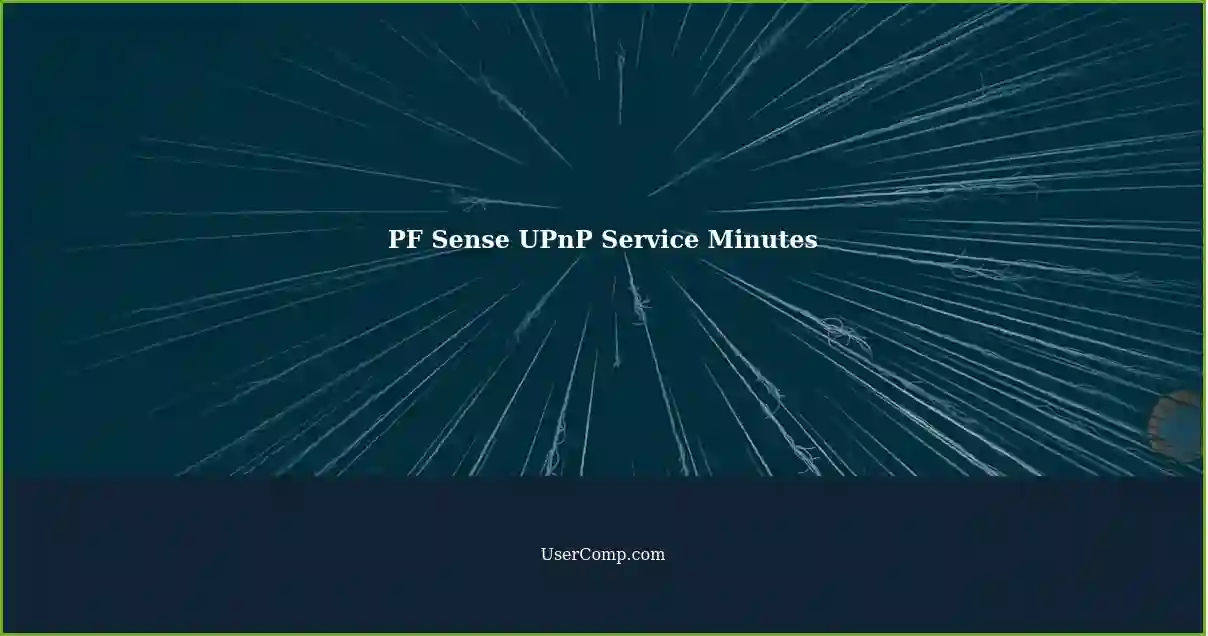 PF Sense UPnP Service Minutes