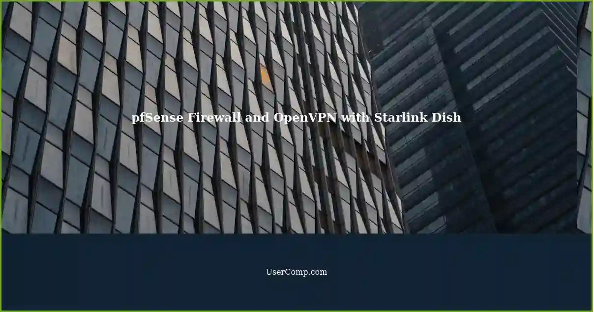 pfSense Firewall and OpenVPN with Starlink Dish