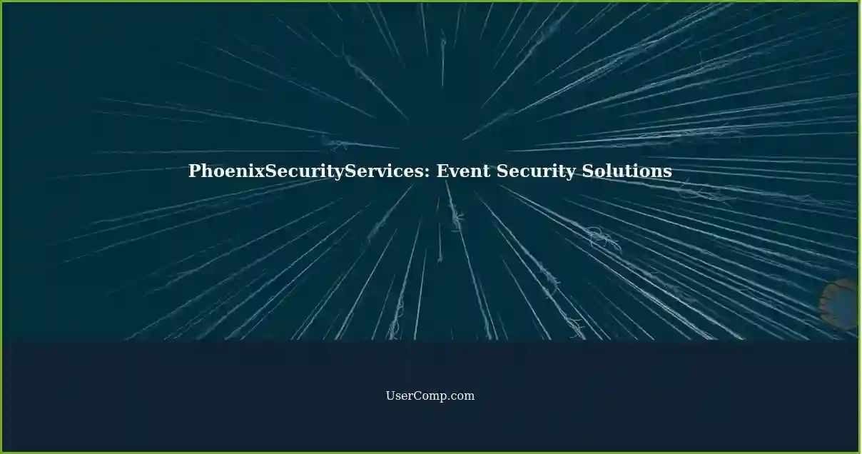 PhoenixSecurityServices: Event Security Solutions
