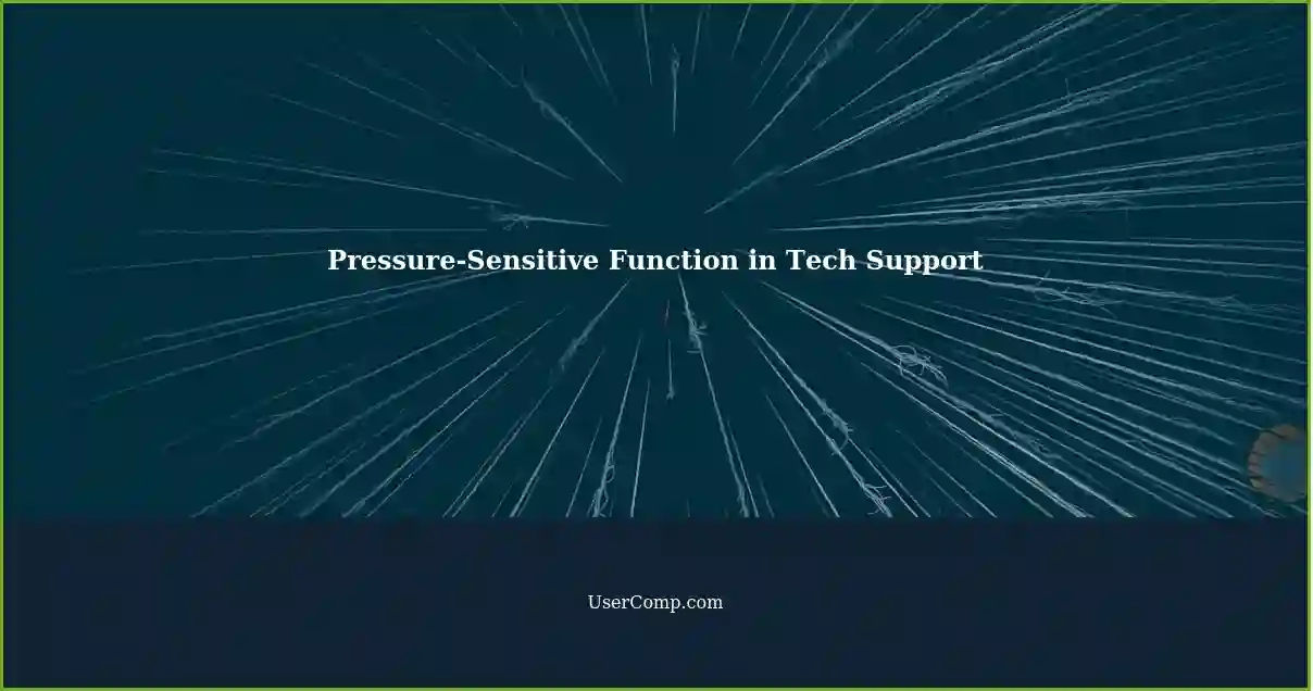 Pressure-Sensitive Function in Tech Support