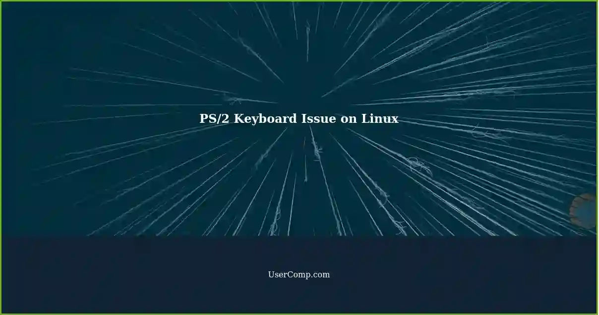 PS/2 Keyboard Issue on Linux