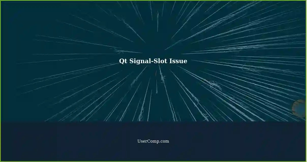 Qt Signal-Slot Issue