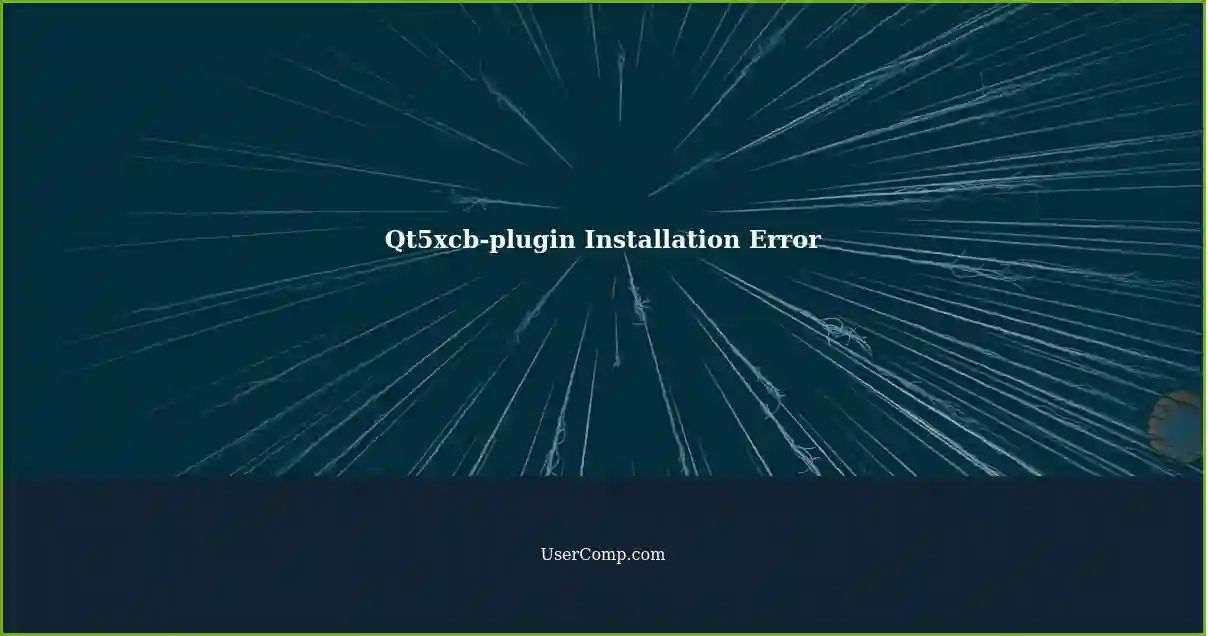 Qt5xcb-plugin Installation Error