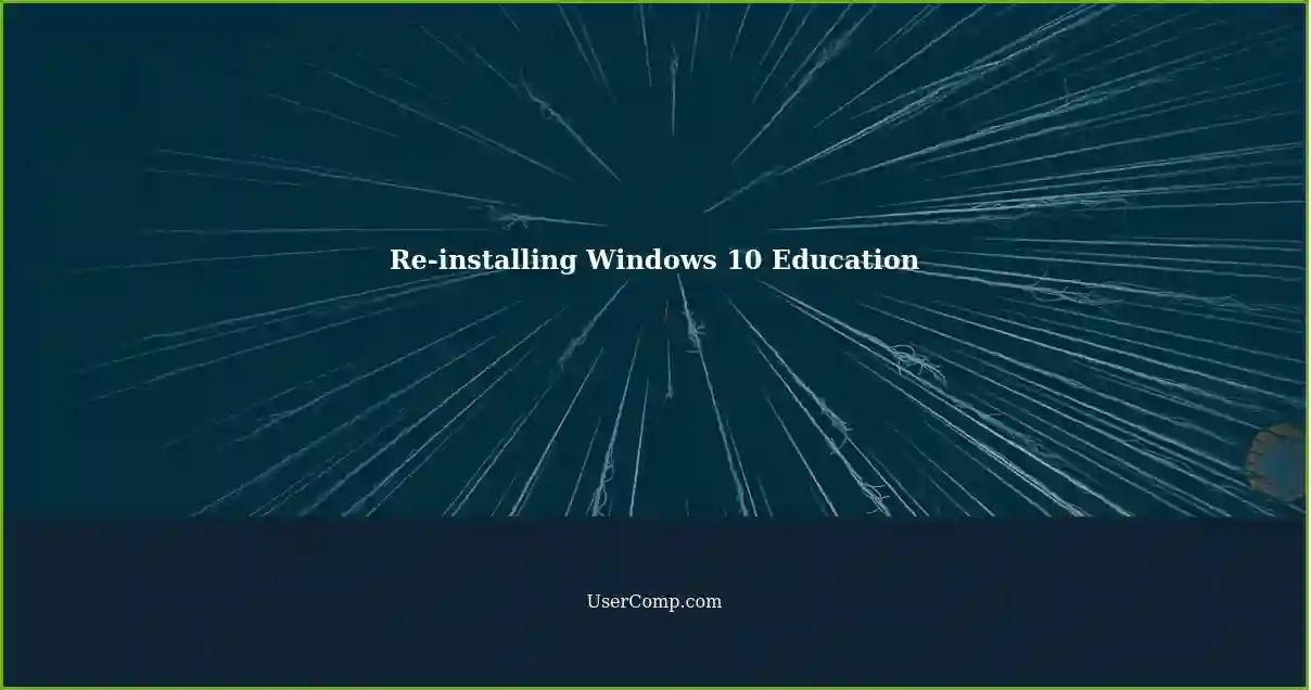 Re-installing Windows 10 Education