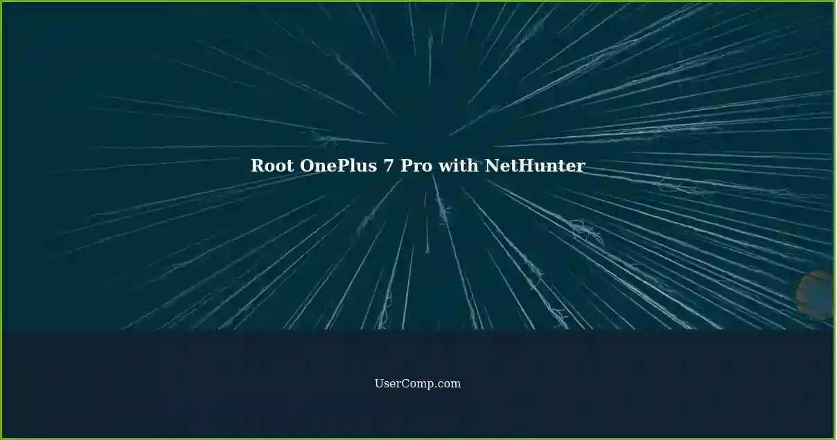 Root OnePlus 7 Pro with NetHunter