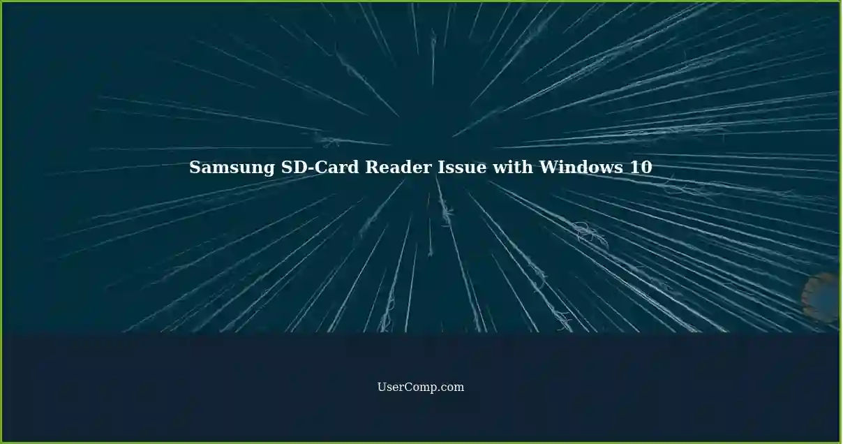 Samsung SD-Card Reader Issue with Windows 10