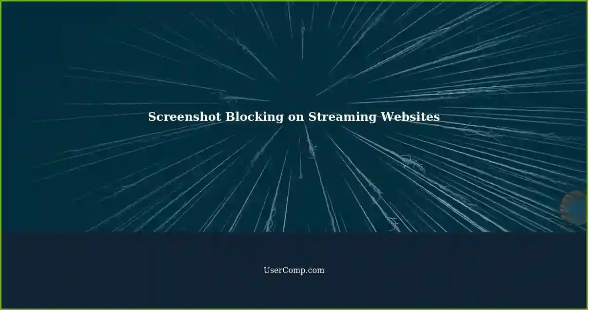 Screenshot Blocking on Streaming Websites